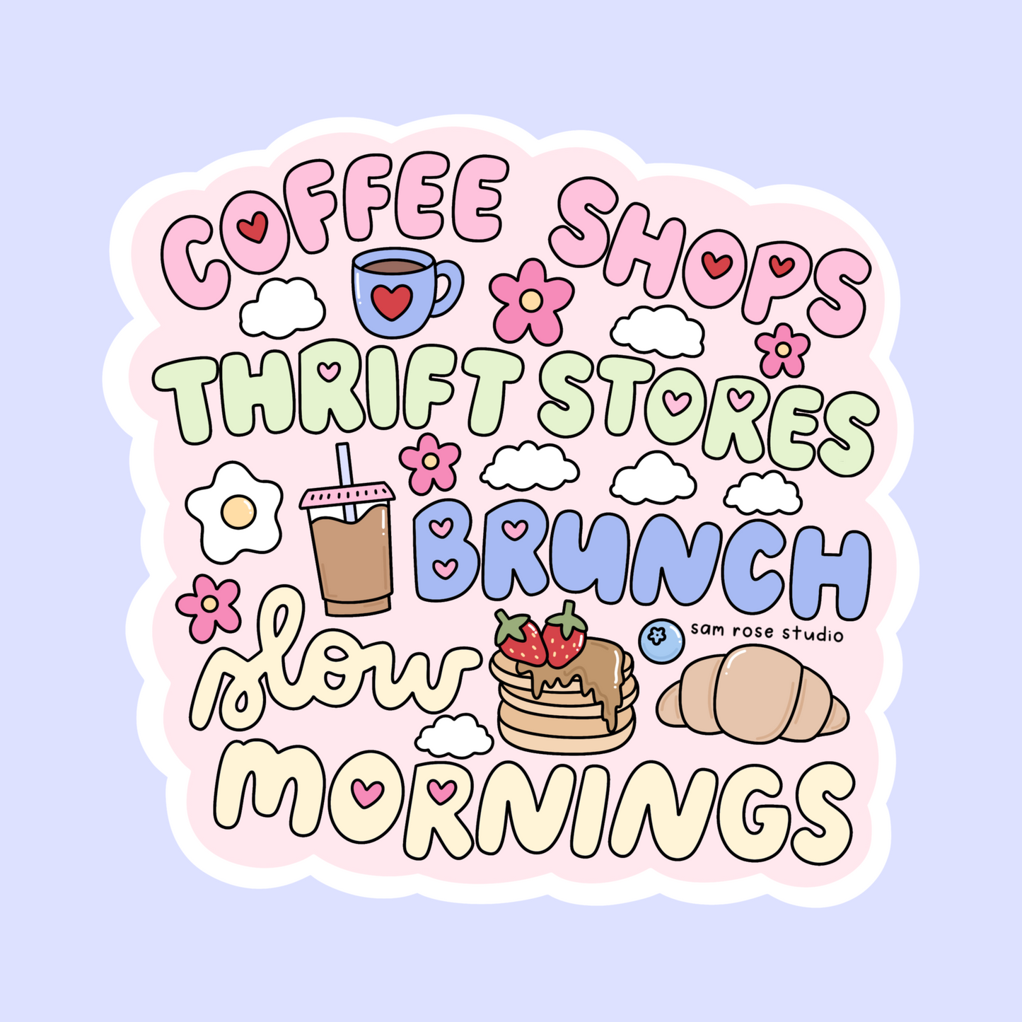 'COFFEE SHOPS, THRIFT STORES, BRUNCH, SLOW MORNINGS' Sticker